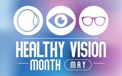 May Is Healthy Vision Month!